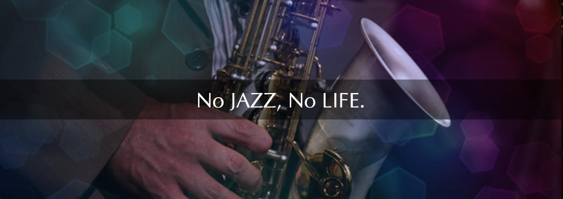 No JAZZ, No LIFE